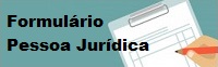 Formulário Pessoa Jurídica Formulário Pessoa Jurídica